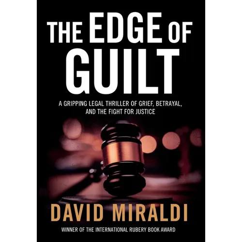 The Edge of Guilt: A Gripping Legal Thriller of Grief, Betrayal, and the Fight for Justice