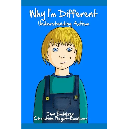 Why I'm Different: Understanding Autism