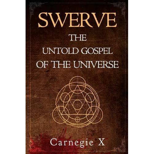 Swerve - The Untold Gospel of the Universe
