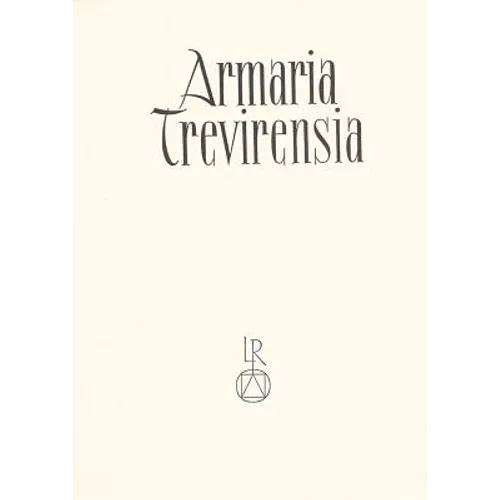 Armaria Trevirensia: Beitrage Zur Trierer Bibliotheksgeschichte