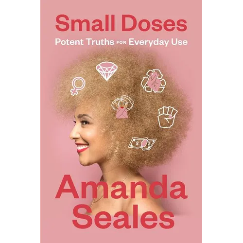Small Doses: Potent Truths for Everyday Use