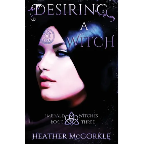 Desiring A Witch: An Emerald Witches Novel