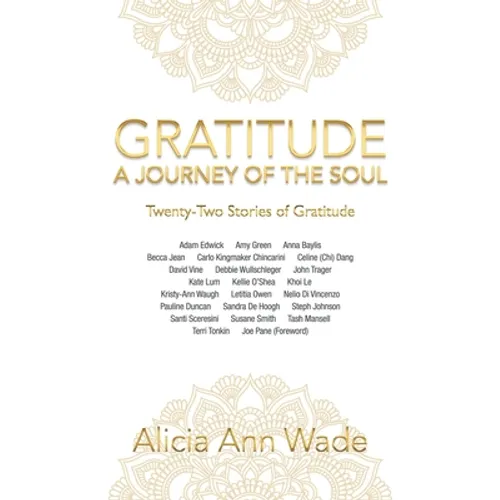 Gratitude: a Journey of the Soul: Twenty-Two Stories of Gratitude