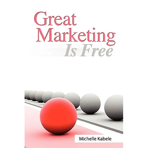 Great Marketing Is Free