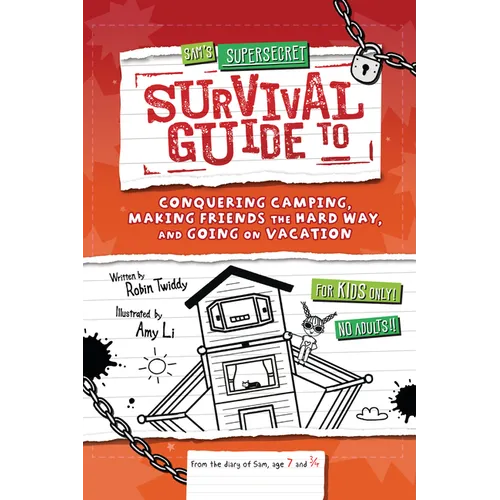 Sam's Supersecret Survival Guide to Conquering Camping, Making Friends the Hard Way, and Going on Vacation