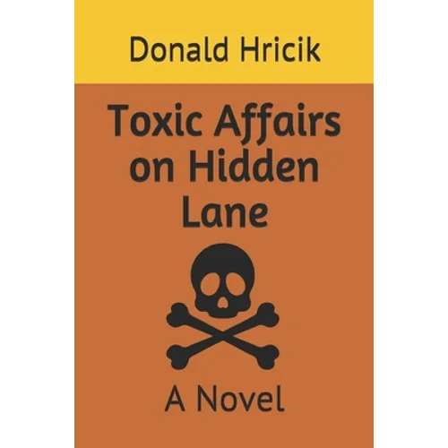 Toxic Affairs on Hidden Lane
