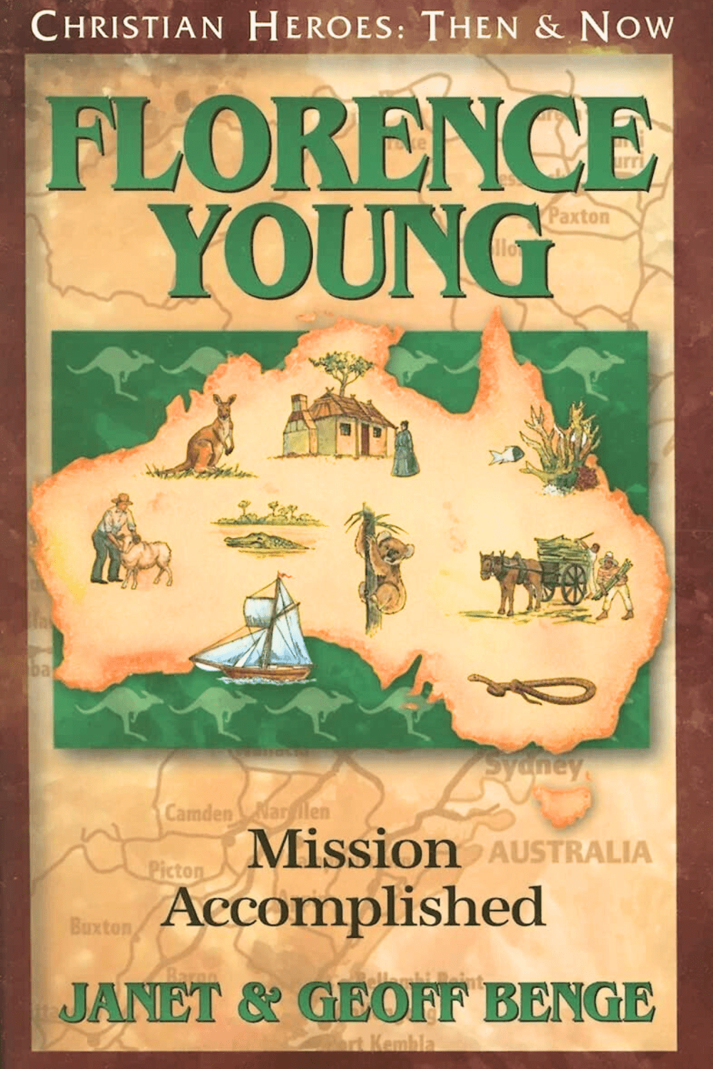 Florence Young: Mission Accomplished (Christian Heroes: Then and Now) Book