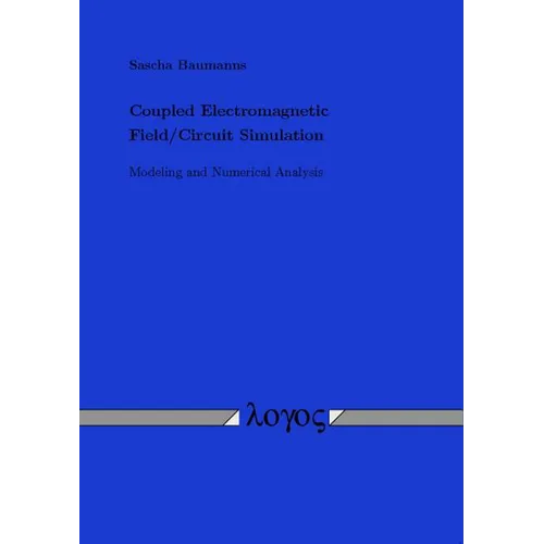Coupled Electromagnetic Field/Circuit Simulation. Modeling and Numerical Analysis