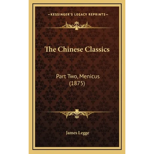 The Chinese Classics: Part Two, Menicus (1875)