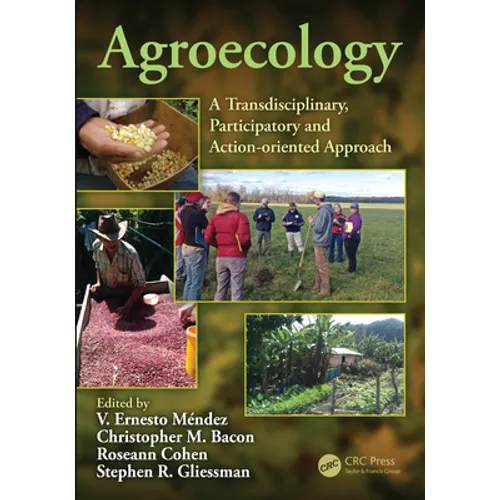 Agroecology: A Transdisciplinary, Participatory and Action-Oriented Approach