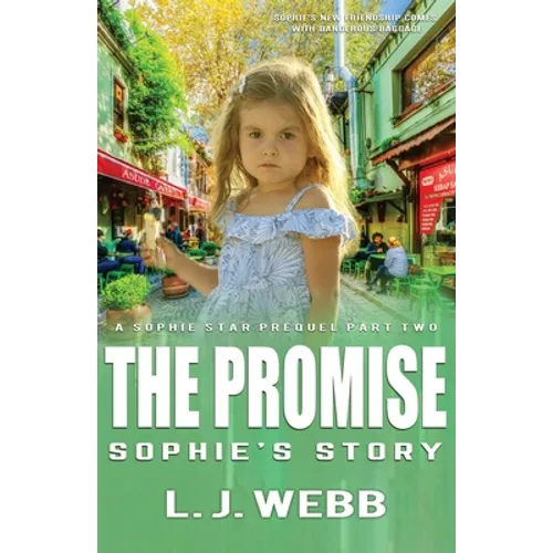 The Promise Sophie's Story: A Sophie Star Prequel Part Two