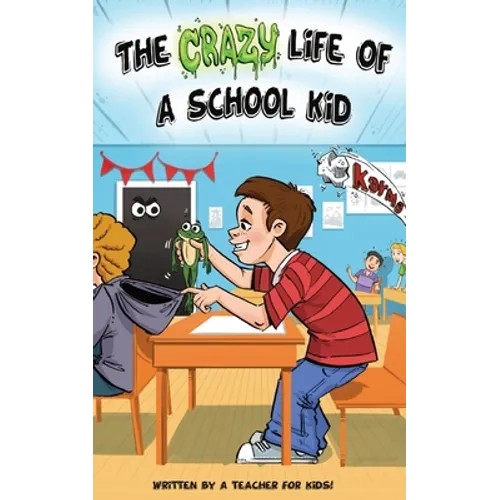 The Crazy Life Of A School Kid