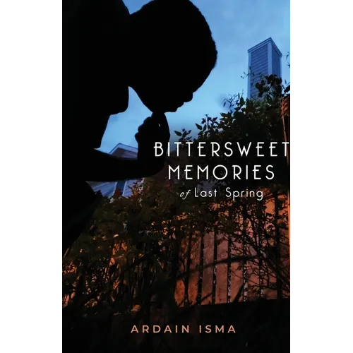 Bittersweet Memories of Last Spring