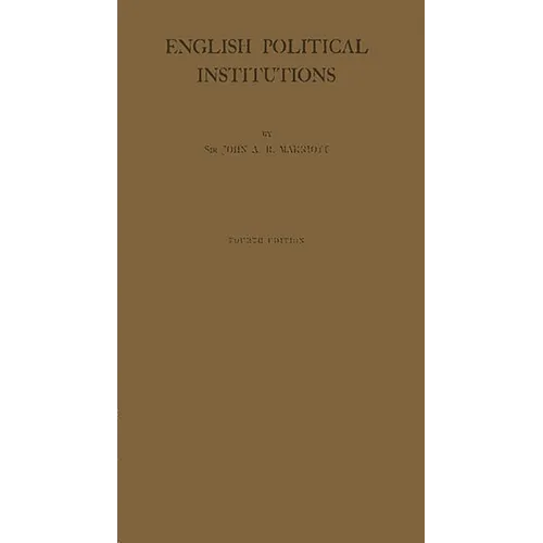 English Political Institutions: An Introductory Study