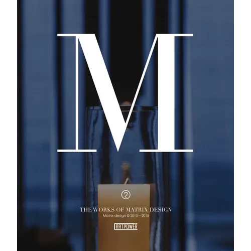 Works of Matrix Design II: 2010-2015
