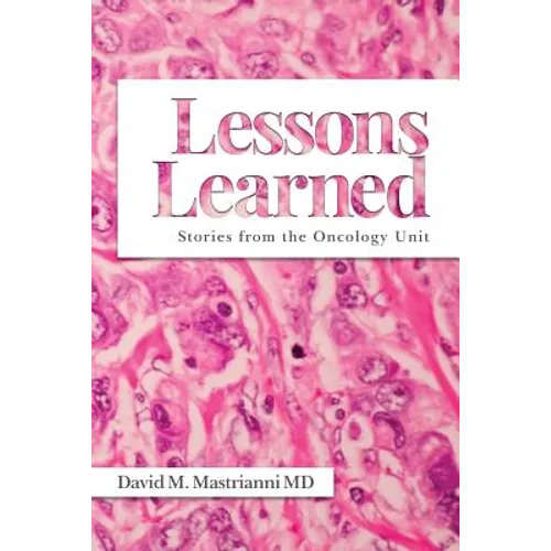 Lessons Learned: Stories from the Oncology Unit