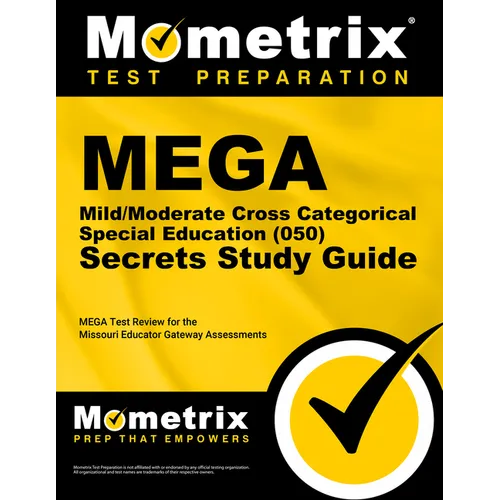 Mega Mild/Moderate Cross Categorical Special Education (050) Secrets Study Guide: Mega Test Review for the Missouri Educator Gateway Assessments