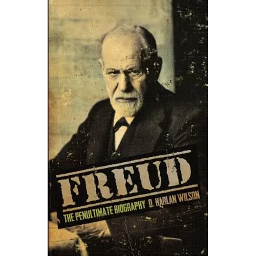 Freud: The Penultimate Biography