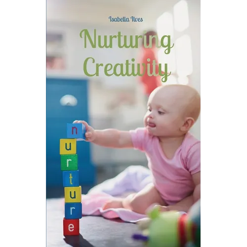 Nurturing Creativity