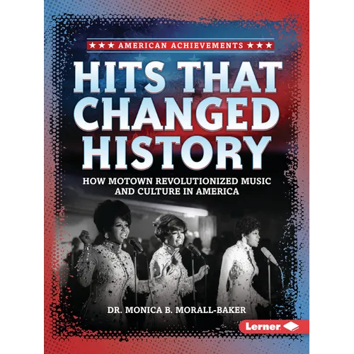 Hits That Changed History: How Motown Revolutionized Music and Culture in America