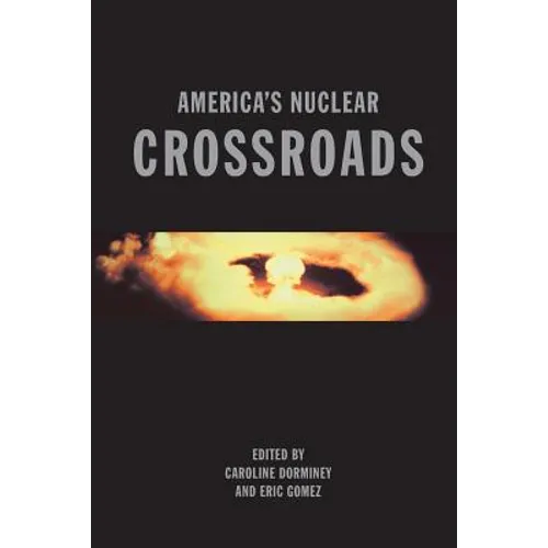 America's Nuclear Crossroads: A Forward-Looking Anthology