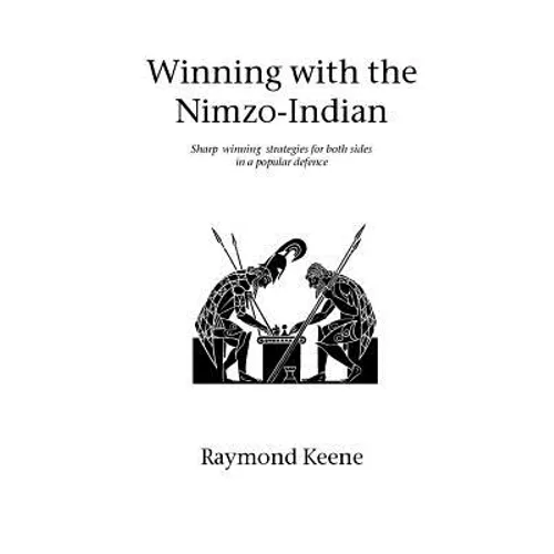 Winning with the Nimzo-Indian: Sharp winning strategies for both sides in a popular defence