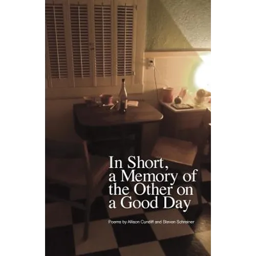 In Short, a Memory of the Other on a Good Day