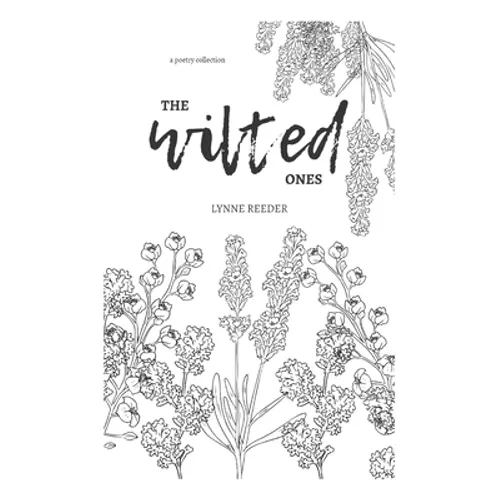 The Wilted Ones: a poetry collection