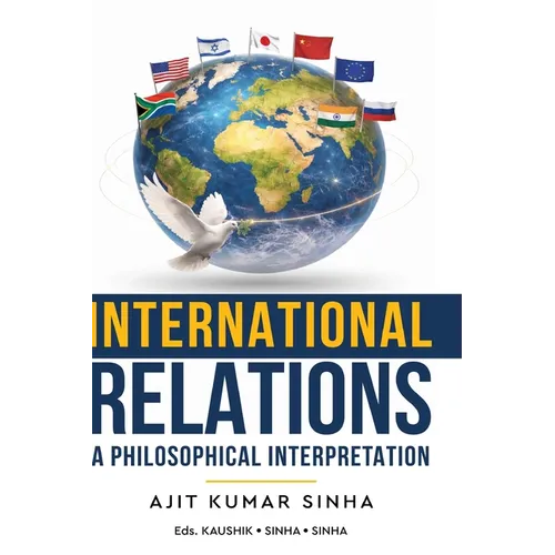 International Relations - A Philosophical Interpretation