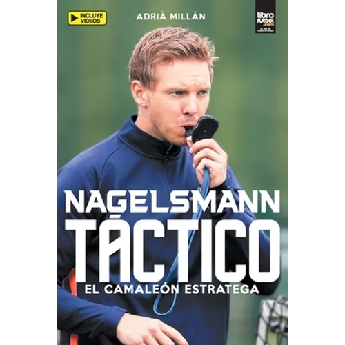 Nagelsmann Táctico: El Camaleón Estratega