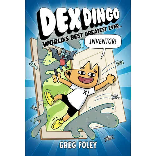 Dex Dingo: World's Best Greatest Ever Inventor