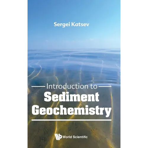 Introduction to Sediment Geochemistry