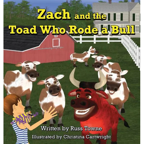 Zach and the Toad Who Rode a Bull