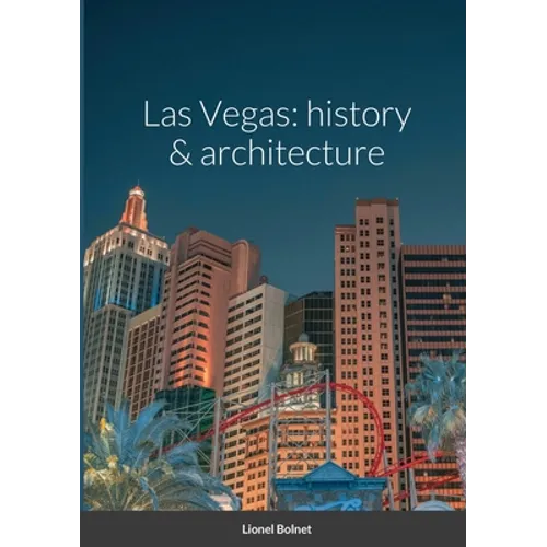 Las Vegas: history & architecture