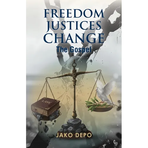 Freedom Justices Change: The Gospel