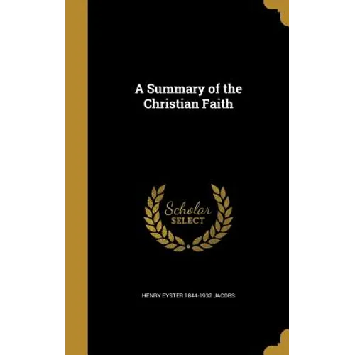 A Summary of the Christian Faith