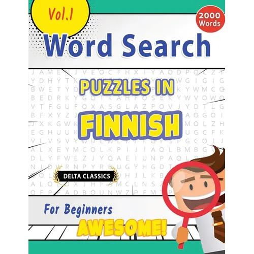 Word Search Puzzles in Finnish for Beginners - Awesome! Vol.1 - Delta Classics