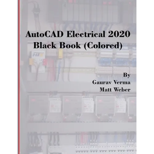 AutoCAD Electrical 2020 Black Book (Colored)