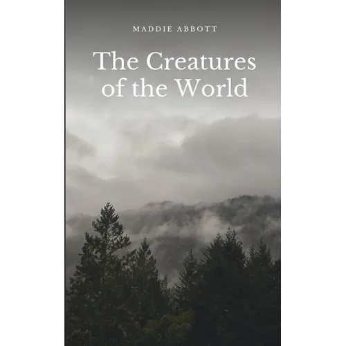 The Creatures of the World