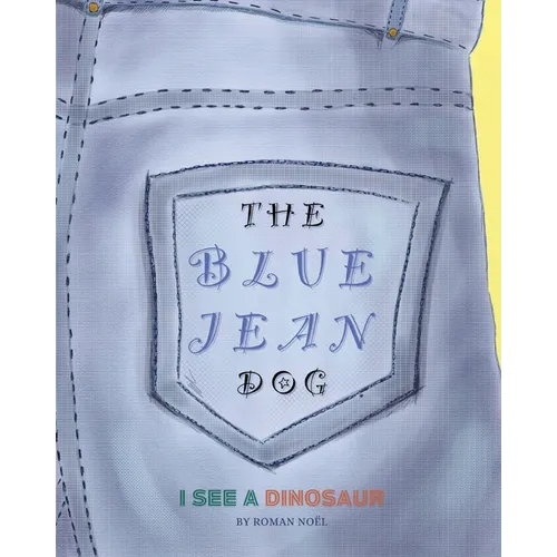 The Blue Jean Dog: I See A Dinosaur