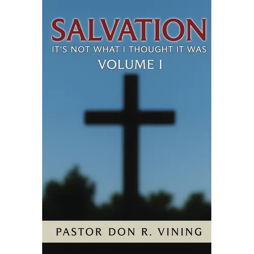 Salvation: It's Not What I Thought It Was