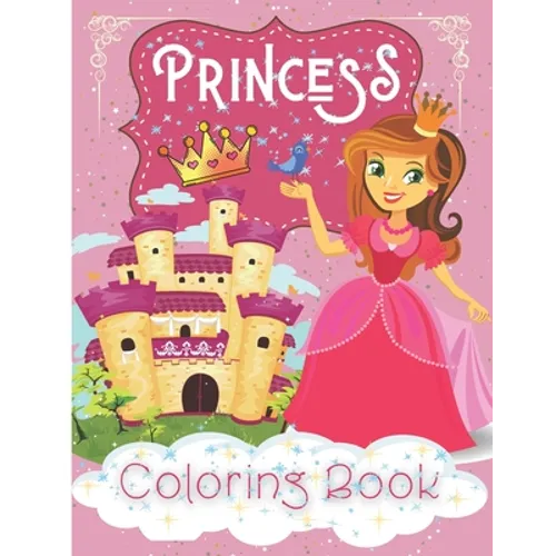 Princesses Coloring Book: A magical coloring book for girls between 4 and 10 years old. Girls activity book with fun coloring pages of Beautiful