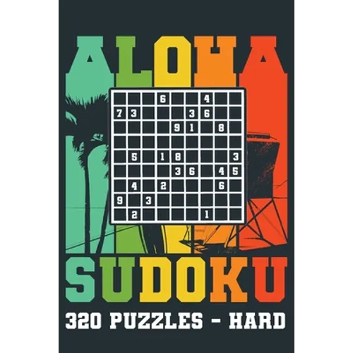 Aloha Sudoku 320 Puzzles - hard: Book 4; Sudoku Puzzle Book for Adults, Puzzles, Hawaii Design
