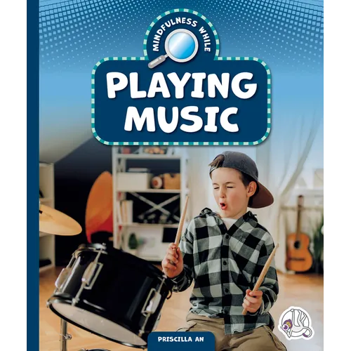 Mindfulness While Playing Music