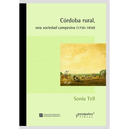 Córdoba rural, una sociedad campesina (1750-1850): Lógicas y avatares de las unidades domésticas agrarias