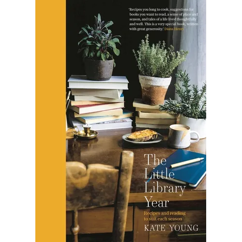 The Little Library Year: Recipes and Reading to Suit Each Season