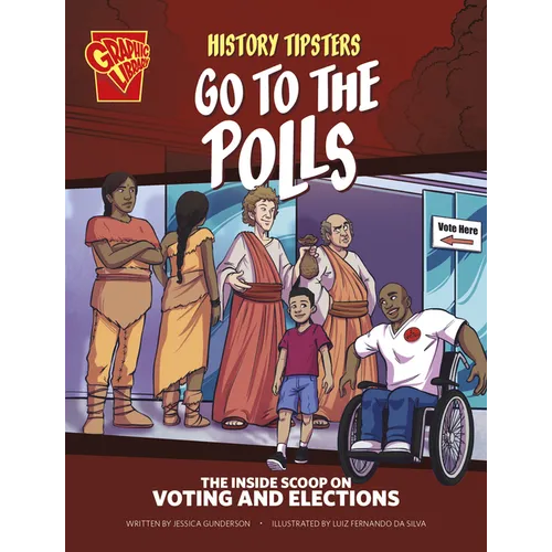 History Tipsters Go to the Polls: The Inside Scoop on Voting and Elections