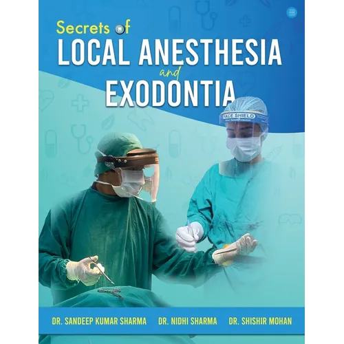 Secrets of Local Anesthesia and Exodontia