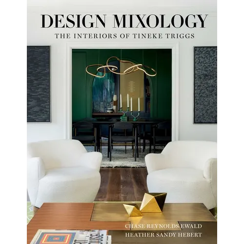 Design Mixology: The Interiors of Tineke Triggs