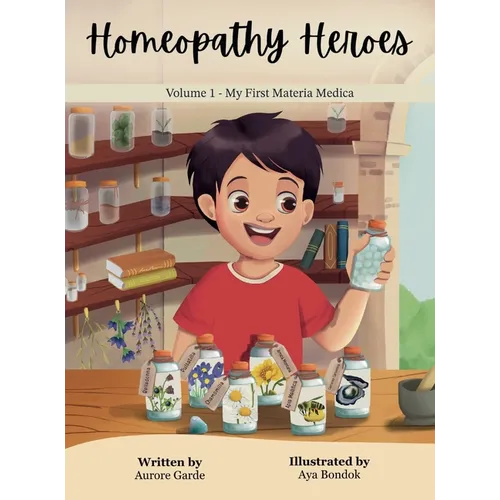 Homeopathy Heroes: My First Materia Medica